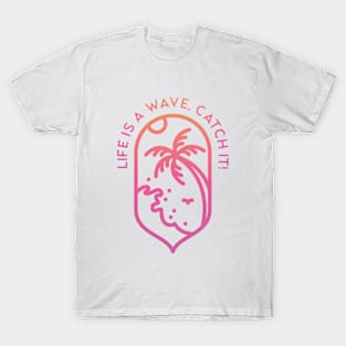 Life is A Wave T-Shirt